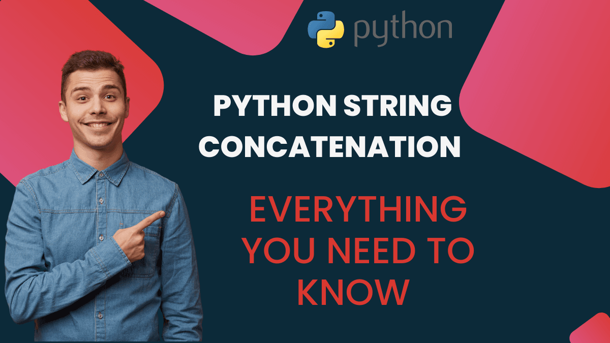 Python String Concatenation : Everything You Need To Know